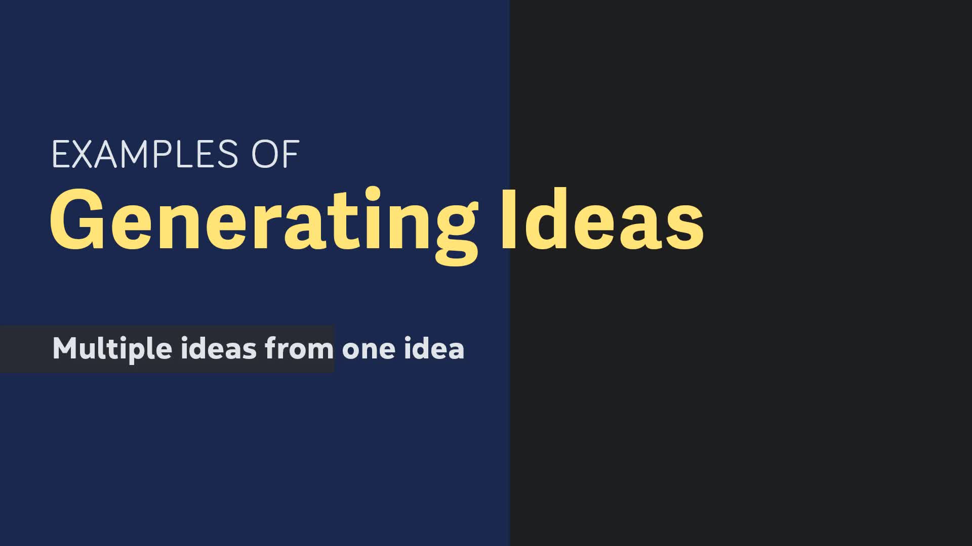 Examples of Generating Ideas